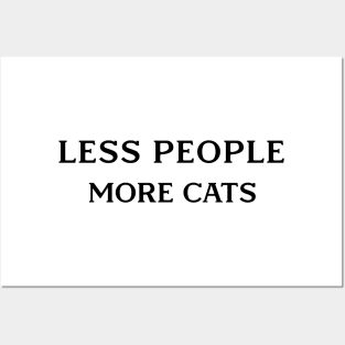 LESS PEOPLE MORE CATS Posters and Art